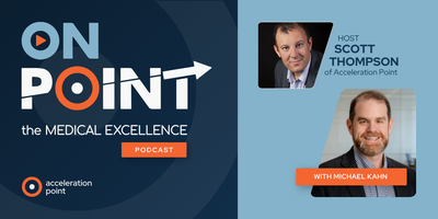 Professional headshots of host Scott Thompson and guest Michael Kahn appear side by side on the branded OnPoint: The Medical Excellence Podcast graphic. The image represents a conversation on building Medical Operations, organizational change management,