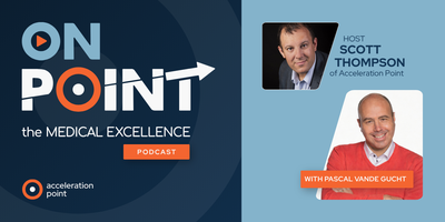 Professional headshots of host Scott Thompson and guest Pascal Vande Gucht appear side by side on the branded OnPoint: The Medical Excellence Podcast graphic. The image represents a conversation on the future of Medical Affairs, including digital transfor