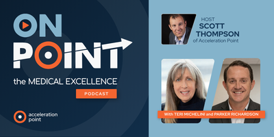 Professional headshots of host Scott Thompson and guests Teri Michelini and Parker Richardson appear on the branded OnPoint: The Medical Excellence Podcast graphic. The image represents a conversation on Medical Affairs and Commercial collaboration, cross