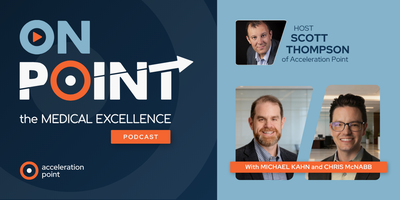 Professional headshots of host Scott Thompson alongside guests Michael Kahn and Chris McNabb on the branded OnPoint: The Medical Excellence Podcast graphic. The image represents a panel conversation on defining, building, and scaling Medical Excellence fu