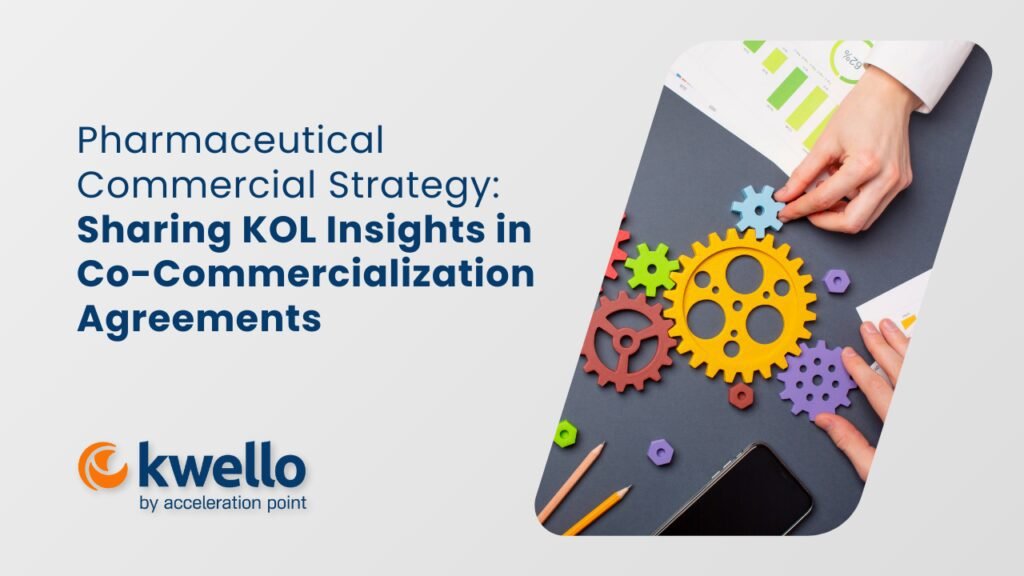 Featured: Pharmaceutical Commercial Strategy: Sharing KOL Insights in Co-Commercialization Agreement