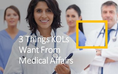 Featured: Key Opinion Leaders Want These 3 Things from Medical Affairs — Are You Offering Them? | KO