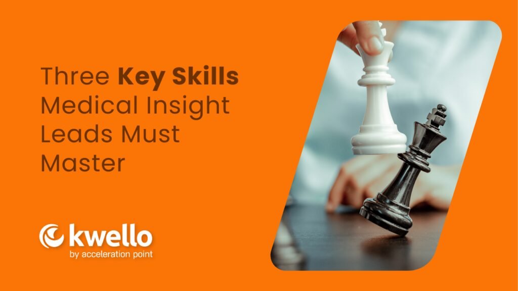 Featured: 3 Key Skills Medical Insight Leads Must Master