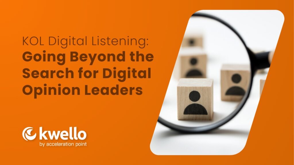 Featured: KOL Digital Listening: Going Beyond the Search for Digital Opinion Leaders