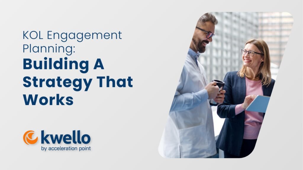 Featured: KOL Engagement Planning: Building A KOL Strategy That Works