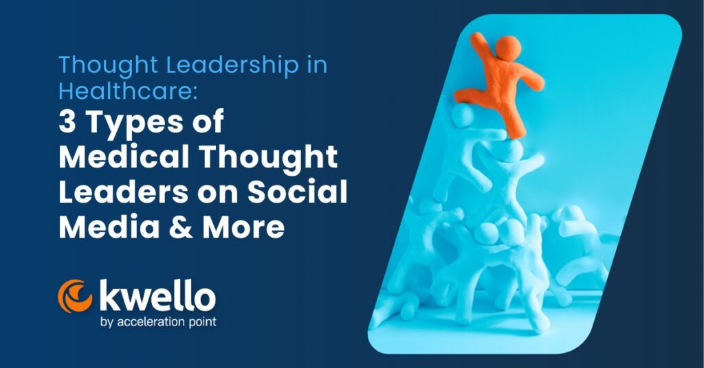 Featured: Thought Leadership In Healthcare: 3 Types Of Medical Thought Leaders On Social Media & Mor