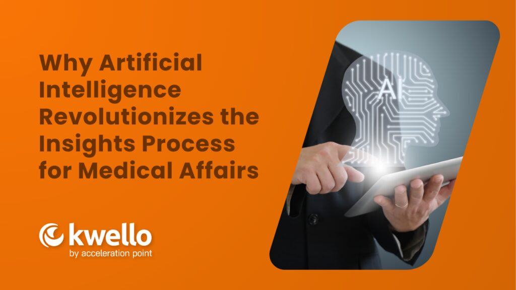 Featured: Why Artificial Intelligence Revolutionizes the Insights Process for Medical Affairs