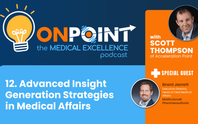 Advanced Insight Generation Strategies in Medical Affairs with Brant Jarrett