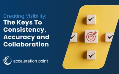 Creating Visibility: The Keys To Consistency, Accuracy and Collaboration