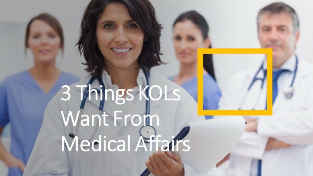 Key Opinion Leaders Want These 3 Things from Medical Affairs — Are You Offering Them? | KOL Engageme