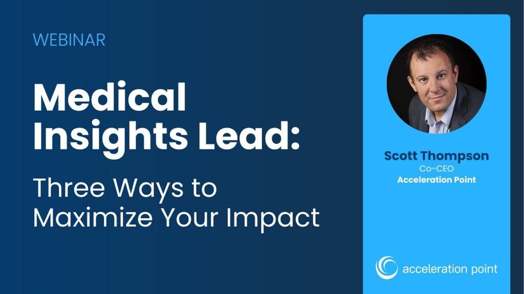 Featured: Medical Insights Lead: Three Ways to Maximize Your Impact