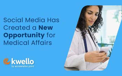 Social Media Has Created a New Opportunity for Medical Affairs