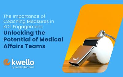 The Importance of Coaching Measures in KOL Engagement: Unlocking the Potential of Medical Affairs Te