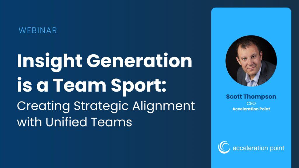 Featured: Insight Generation is a Team Sport: Creating Strategic Alignment with Unified Teams